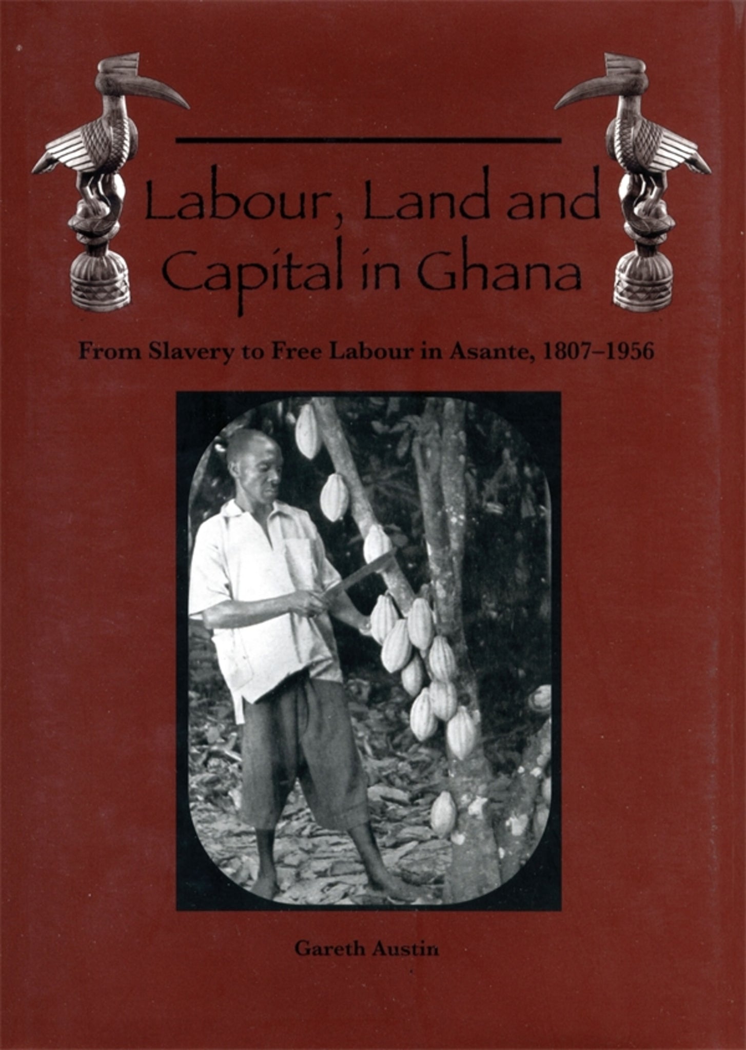 Cover image for Labour, Land and Capital in Ghana ISBN 9781580463157